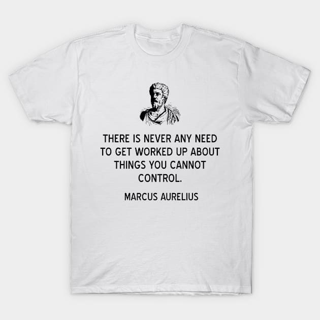 Stoic Quote on Control by Marcus Aurelius T-Shirt by jutulen